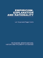 Book Cover for Empiricism, Explanation and Rationality by Len  Roger Doyal  Harris