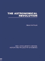 Book Cover for The Astronomical Revolution by Alexandre Koyre