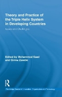 Book Cover for Theory and Practice of the Triple Helix Model in Developing Countries by Mohammed (University of the West of England, UK) Saad