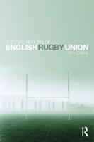 Book Cover for A Social History of English Rugby Union by Tony Collins