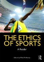 Book Cover for The Ethics of Sports by Mike (University of Swansea, UK) McNamee