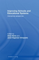 Book Cover for Improving Schools and Educational Systems by Alma Institute of Education, University of London, UK Harris