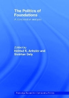 Book Cover for The Politics of Foundations by Helmut (London School of Economics London School of Economics, UK) Anheier