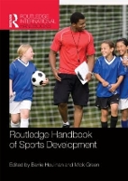 Book Cover for Routledge Handbook of Sports Development by Barrie (Loughborough University, Leicestershire, UK) Houlihan