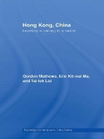 Book Cover for Hong Kong, China by Gordon Mathews, Eric Chinese University of Hong Kong, Hong Kong Ma, TaiLok Chinese University of Hong Kong, Hong Kong Lui