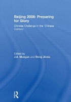 Book Cover for Beijing 2008: Preparing for Glory by J.A. (University of Strathclyde, UK) Mangan