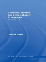 Book Cover for Communal Violence and Democratization in Indonesia by Gerry van Klinken