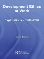 Book Cover for Development Ethics at Work by Denis Goulet