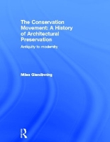 Book Cover for The Conservation Movement: A History of Architectural Preservation by Miles Glendinning