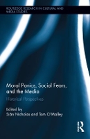 Book Cover for Moral Panics, Social Fears, and the Media by Siân Nicholas