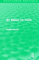 Book Cover for An Essay on India (Routledge Revivals) by Robert Byron