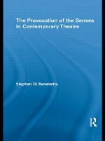 Book Cover for The Provocation of the Senses in Contemporary Theatre by Stephen Di Benedetto