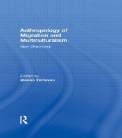 Book Cover for Anthropology of Migration and Multiculturalism by Steven Vertovec