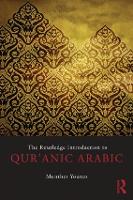 Book Cover for The Routledge Introduction to Qur'anic Arabic by Munther Younes