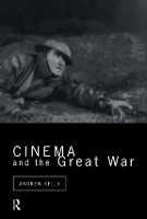 Book Cover for Cinema and the Great War by Andrew Kelly