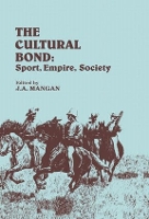 Book Cover for The Cultural Bond by J.A. Mangan