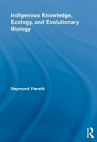 Book Cover for Indigenous Knowledge, Ecology, and Evolutionary Biology by Malcolm Tight