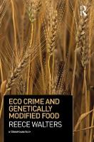 Book Cover for Eco Crime and Genetically Modified Food by Reece Walters