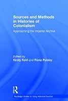 Book Cover for Sources and Methods in Histories of Colonialism by Kirsty Reid