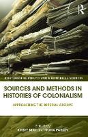 Book Cover for Sources and Methods in Histories of Colonialism by Kirsty Reid