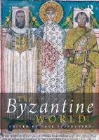 Book Cover for The Byzantine World by Paul (University of Durham, UK) Stephenson