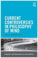 Book Cover for Current Controversies in Philosophy of Mind by Uriah Kriegel