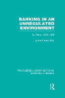 Book Cover for Banking in an Unregulated Environment (RLE Banking & Finance) by Lynne Doti