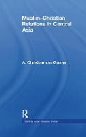 Book Cover for Muslim-Christian Relations in Central Asia by Christian van Gorder