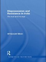 Book Cover for Dispossession and Resistance in India by Alf Gunvald Nilsen