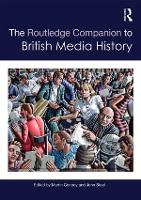 Book Cover for The Routledge Companion to British Media History by Martin Conboy