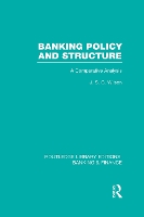 Book Cover for Banking Policy and Structure (RLE Banking & Finance) by J Wilson