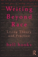 Book Cover for Writing Beyond Race by bell (Berea College, USA) hooks