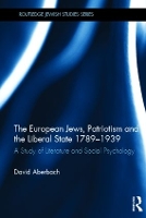 Book Cover for The European Jews, Patriotism and the Liberal State 1789-1939 by David McGill University, Montreal, Canada Aberbach