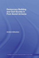 Book Cover for Democracy Building and Civil Society in Post-Soviet Armenia by Armine Ishkanian