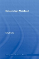 Book Cover for Epistemology Modalized by Kelly Becker