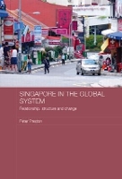 Book Cover for Singapore in the Global System by Peter Preston