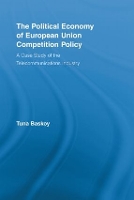 Book Cover for The Political Economy of European Union Competition Policy by Stephen A. Mitchell