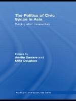 Book Cover for The Politics of Civic Space in Asia by Amrita Daniere