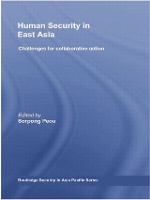 Book Cover for Human Security in East Asia by Sorpong Sophia University, Japan Peou