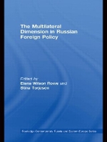 Book Cover for The Multilateral Dimension in Russian Foreign Policy by Elana Wilson Rowe