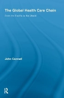 Book Cover for The Global Health Care Chain by John University of Sydney, Australia Connell