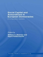 Book Cover for Social Capital and Associations in European Democracies by William A. (University of Newcastle upon Tyne, England, UK) Maloney