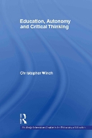 Book Cover for Education, Autonomy and Critical Thinking by Christopher Winch