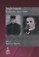 Book Cover for Anglo-Iranian Relations since 1800 by Vanessa Martin