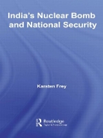 Book Cover for India's Nuclear Bomb and National Security by Karsten Frey