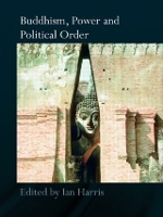 Book Cover for Buddhism, Power and Political Order by Ian Harris