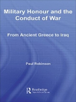 Book Cover for Military Honour and the Conduct of War by Paul Robinson