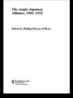 Book Cover for The Anglo-Japanese Alliance, 1902-1922 by Phillips OBrien