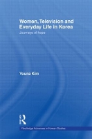 Book Cover for Women, Television and Everyday Life in Korea by Youna London School of Economics and Political Science, UK Kim