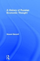 Book Cover for A History of Russian Economic Thought by Vincent (University of Birmingham, UK) Barnett